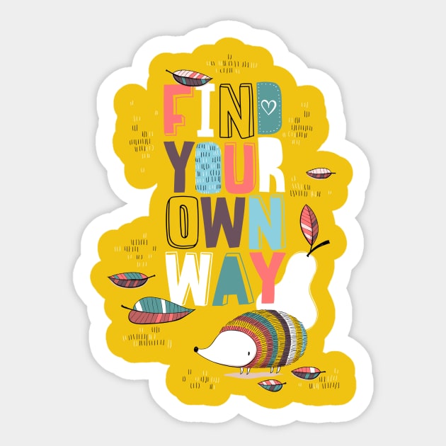 Find your own way Sticker by 3antsinarow